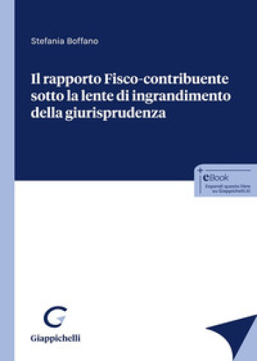 Il rapporto fisco-contribuente sotto la lente d'ingrandimento della giurisprudenza
