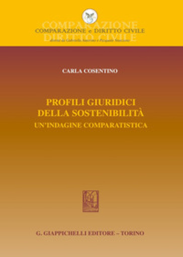 Profili giuridici della sostenibilità. Un'indagine comparatistica