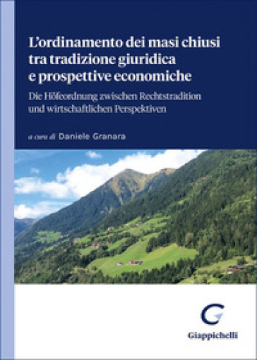 L'ordinamento dei masi chiusi tra tradizione giuridica e prospettive economiche