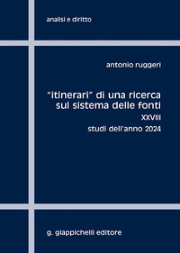 «Itinerari» di una ricerca sul sistema delle fonti. Vol. 28: Studi dell'anno 2024