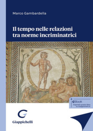 Il tempo nelle relazioni tra norme incriminatrici