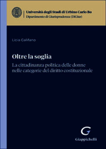 Oltre la soglia. La cittadinanza politica delle donne nelle categorie del diritto costituzionale