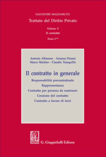 Trattato del diritto privato. Vol. 5/1: Il contratto in generale. Responsabilità precontrattuale. Rappresentanza. Contratto per persona da nominare. Cessione del contratto. Contratto a favore di terzi