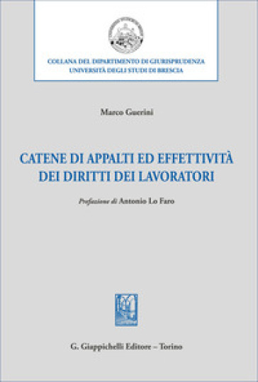 Catene di appalti ed effettività dei diritti dei lavoratori
