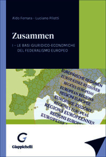 «Zusammen». Le basi giuridico-economiche del Federalismo Europeo