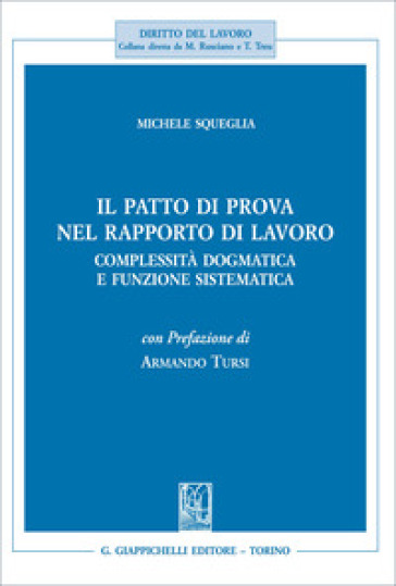 Il patto di prova nel rapporto di lavoro. Complessità dogmatica e funzione sistematica