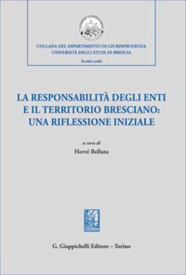 La responsabilità degli enti e il territorio bresciano: una riflessione iniziale