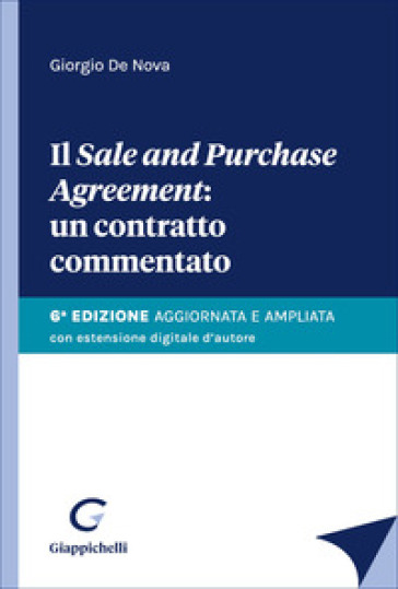 Il «sale and purchase agreement»: un contratto commentato. Ediz. ampliata