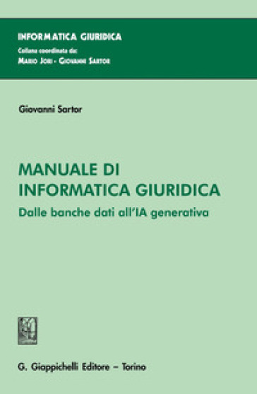 Manuale di informatica giuridica. Dalle banche dati all'IA generativa