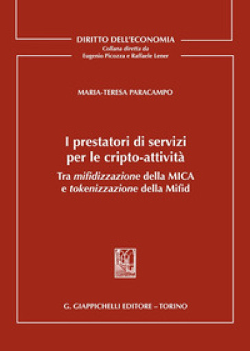 I prestatori di servizi per le cripto-attività. Tra mifidizzazione della MICA e tokenizzazione della Mifid