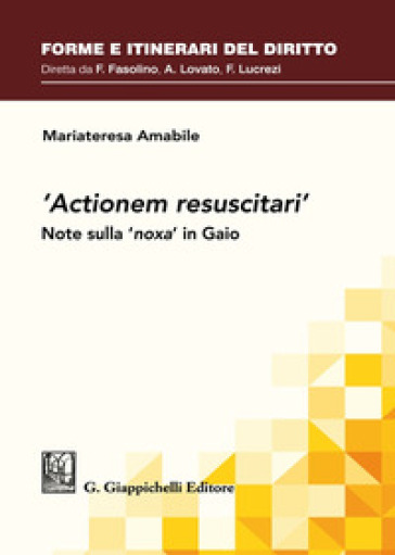 «Actionem resuscitari». Note sulla «noxa» in Gaio