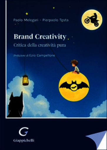 Brand creativity. Critica della creatività pura