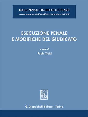 Esecuzione penale e modifiche del giudicato - e-pub