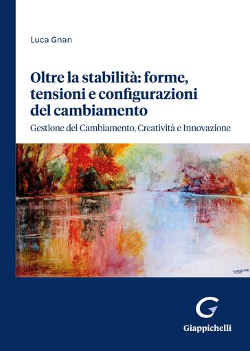 Oltre la stabilità: forme, tensioni e configurazioni del cambiamento