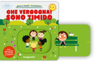 Che vergogna! Sono timido. Ediz. a colori