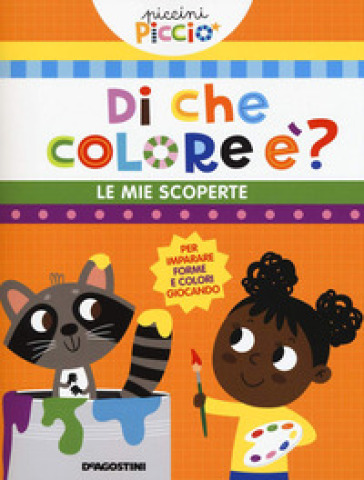 Di Che Colore è? Le Mie Scoperte. Ediz. A Colori