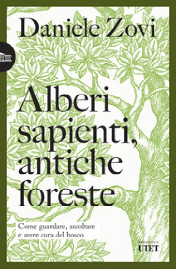 ALBERI SAPIENTI, ANTICHE FORESTE. COME G