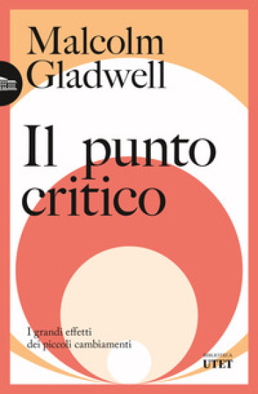 Il punto critico. I grandi effetti dei piccoli cambiamenti