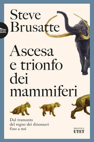 Ascesa e trionfo dei mammiferi