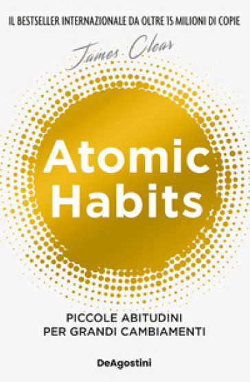 ATOMIC HABITS. PICCOLE ABITUDINI PER GRA