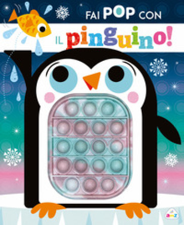 Fai pop con il pinguino! Ediz. a colori