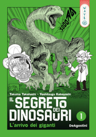 Il segreto dei dinosauri. Vol. 1: L' arrivo dei giganti