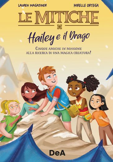 Le Mitiche. Hailey e il drago