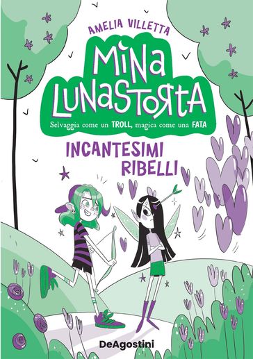 Mina Lunastorta. Incantesimi ribelli