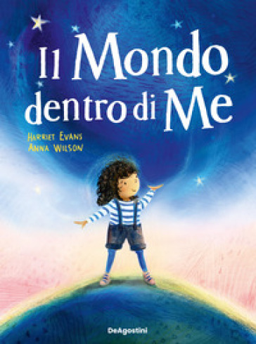 Il mondo dentro di me. Ediz. illustrata