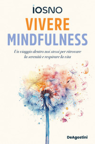 VIVERE MINDFULNESS. UN VIAGGIO DENTRO NO