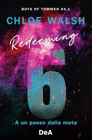 Boys of Tommen 4.1. Redeeming 6. A un passo dalla meta