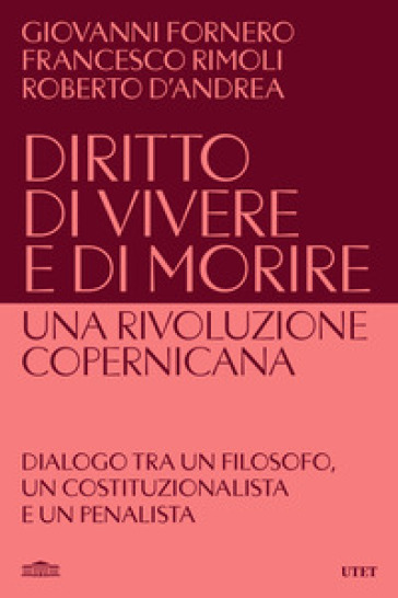 Diritto di vivere e di morire. Una rivoluzione copernicana