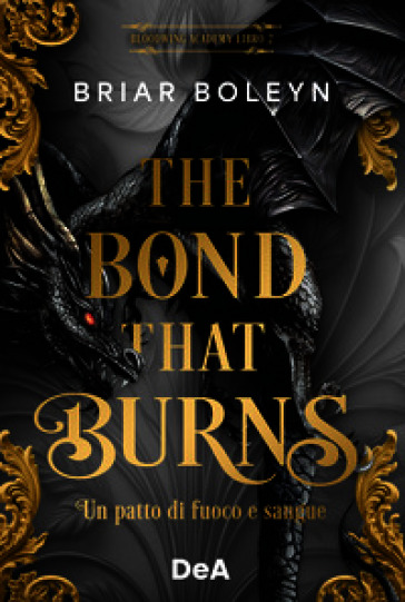 The bond that burns. Un patto di fuoco e sangue. Bloodwing Academy. Booklover approved. Vol. 2