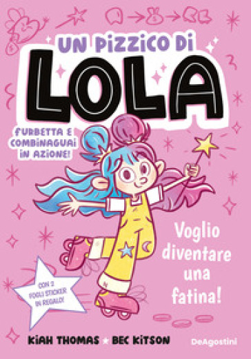 Voglio diventare una fatina! Un pizzico di Lola