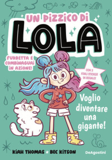 Voglio diventare una gigante! Un pizzico di Lola