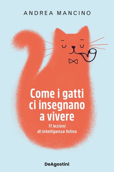 Come i gatti ci insegnano a vivere