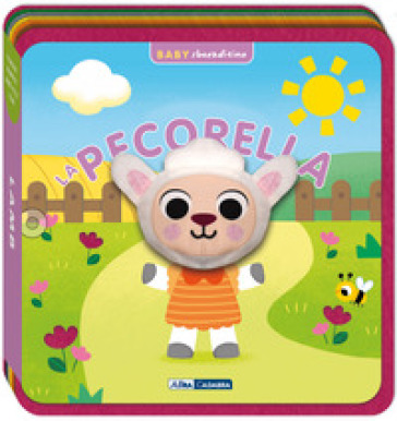 La pecorella. Baby sbucaditino in feltro. Ediz. a colori