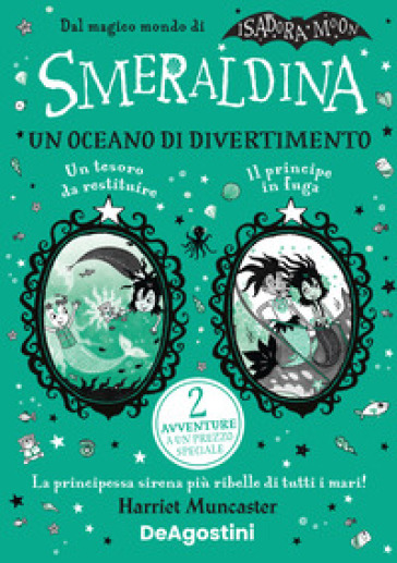 SMERALDINA. UN OCEANO DI DIVERTIMENTO. I