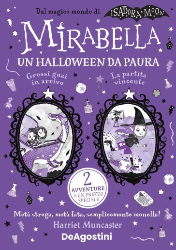Mirabella. Un Halloween da paura! Isadora Moon