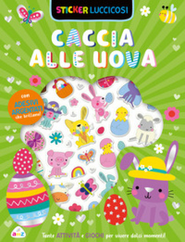 CACCIA ALLE UOVA. STICKER LUCCICOSI. EDI