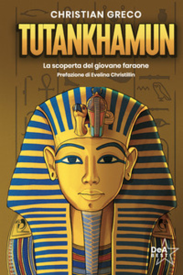 Tutankhamun. La scoperta del giovane faraone