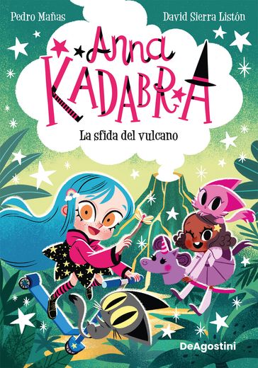 Anna Kadabra. La sfida del vulcano