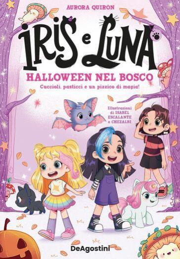 Halloween nel bosco. Iris & Luna. Vol. 3