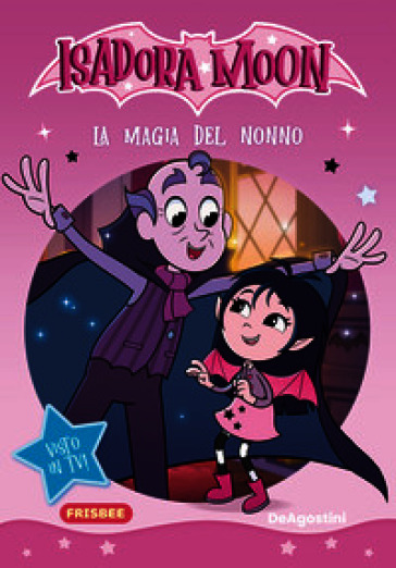 LA MAGIA DEL NONNO. ISADORA MOON. EARLY