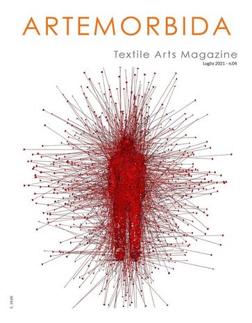 ArteMorbida Textile Arts Magazine - 04 2021 ITA