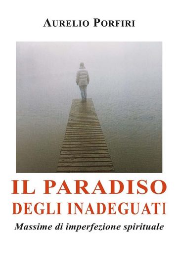 Il paradiso degli inadeguati