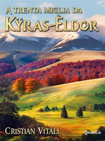 A Trenta Miglia da Kÿras-Èldor
