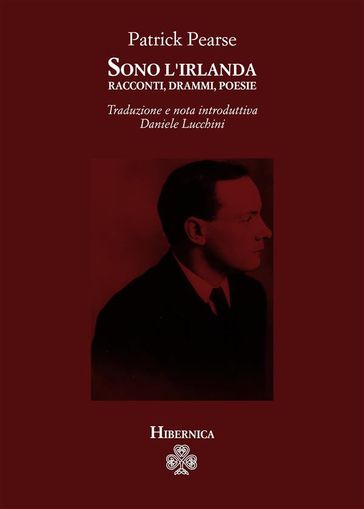 Sono l'Irlanda. Racconti, drammi, poesie