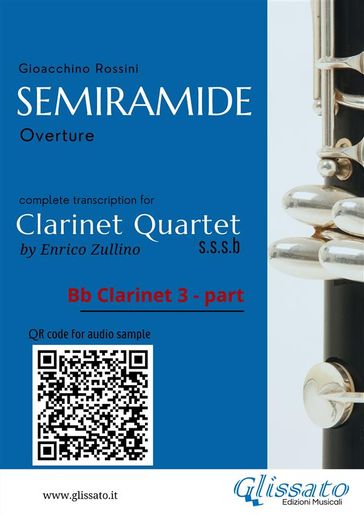 Bb Clarinet 3 part of "Semiramide" for Clarinet Quartet
