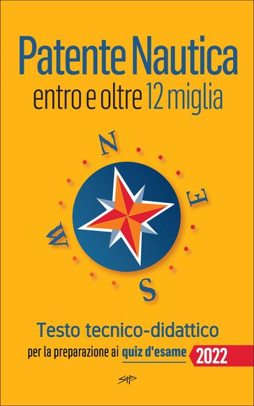 Patente Nautica entro e oltre 12 miglia - Testo tecnico-didattico